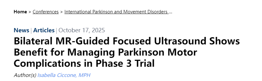 一項3期臨床試驗表明，雙側磁共振引導聚焦超聲治療帕金森病運動并發癥具有療效。