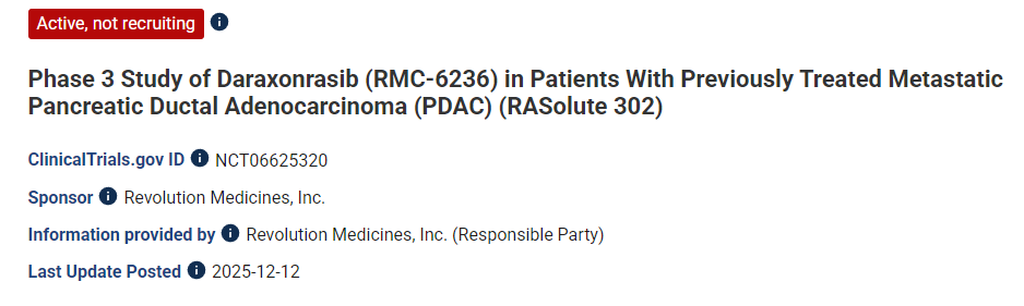 Daraxonrasib (RMC-6236) 治療既往接受過治療的轉(zhuǎn)移性胰腺導(dǎo)管腺癌 (PDAC) 患者的 3 期研究 (RASolute 302) Daraxonrasib (RMC-6236) 治療既往接受過治療的轉(zhuǎn)移性胰腺導(dǎo)管腺癌 (PDAC) 患者的 3 期研究 (RASolute 302)