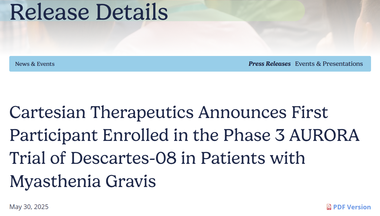 Cartesian Therapeutics宣布首位受試者入組Descartes-08治療重癥肌無力患者的3期AURORA試驗(yàn)
