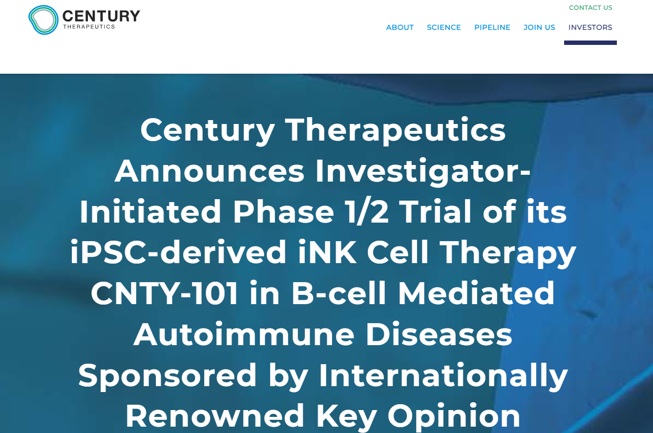 世紀(jì)治療公司宣布啟動一項由研究者發(fā)起的1/2期臨床試驗，研究其iPSC衍生iNK細(xì)胞療法CNTY-101在治療B細(xì)胞介導(dǎo)的自身免疫性疾病方面的療效，該試驗由國際知名意見領(lǐng)袖贊助。